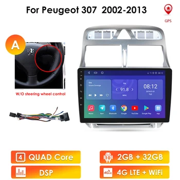 Android 10 4G 64G Automašīnas Radio, GPS Player Peugeot 307 307CC 307SW 2002-2013 Stereo 4G LTE Video AutoRadio Navigācijas Multimediju
