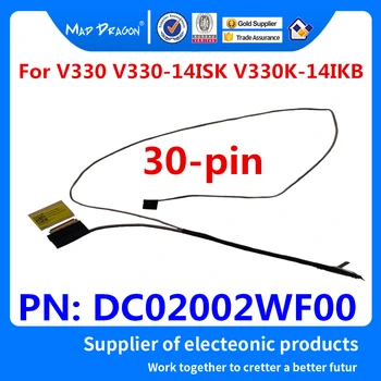 Jaunas oriģinālas klēpjdatoriem LVDS LCD EDP Video kabeli LCD Kabelis Lenovo V330 V330-14 V330-14ISK V330K-14IKB DLMV2 DC02002WF00 30-pin