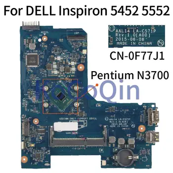 KoCoQin Klēpjdators mātesplatē DELL Inspiron 5452 5552 Pentium N3700 Mainboard KN-0F77J1 0F77J1 LA-C571P SR29E
